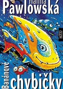 Banánové chybičky - Halina Pawlowská