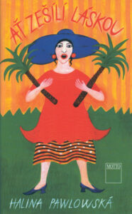 Ať zešílí láskou - Halina Pawlowská