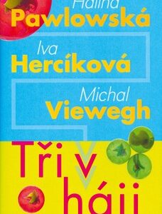 Tři v háji - Halina Pawlowská,