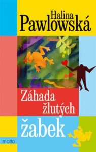 Záhada žlutých žabek - Halina Pawlowská