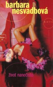 Život nanečisto 3.vyd. - Barbara Nesvadbová