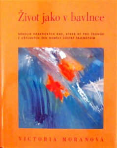 Život jako v bavlnce - Sarah Moranová