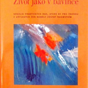 Život jako v bavlnce - Sarah Moranová