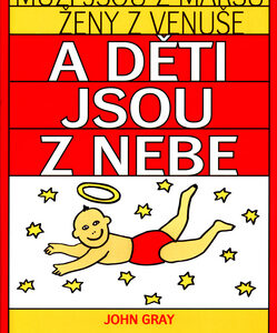 Muži jsou z Marsu, ženy z Venuše a děti - John Gray