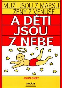 Muži jsou z Marsu, ženy z Venuše a děti - John Gray