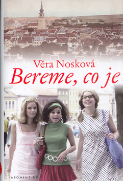 Bereme, co je - Věra Nosková