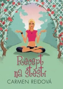 Recept na štěstí - Carmen Reid