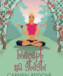 Recept na štěstí - Carmen Reid