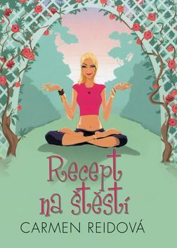 Recept na štěstí - Carmen Reid