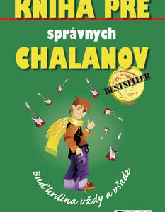 Kniha pre správnych chalanov - Buď hrdina - Guy Campbell,