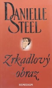 Zrkadlový obraz - Danielle Steel