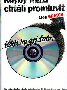 Kdyby muži chtěli promluvit - Alon Gratch