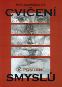 Cvičení k posílení smyslů - Radomír Růžička