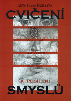 Cvičení k posílení smyslů - Radomír Růžička