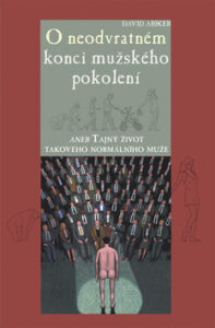 O neodvratném konci mužského pokolení - David Abiker
