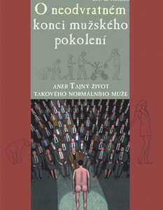 O neodvratném konci mužského pokolení - David Abiker