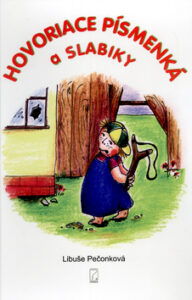 Hovoriace písmenká a slabiky - Libuše Pečonková