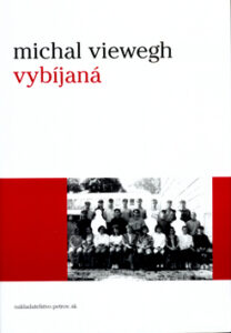 Vybíjaná - Michal Viewegh