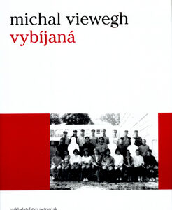 Vybíjaná - Michal Viewegh