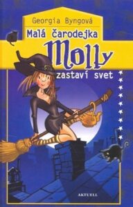Malá čarodejka Molly zastaví svet - Georgia Byngová
