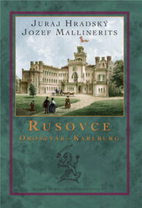 Rusovce Oroszvár - Karlburg - Juraj Hradský