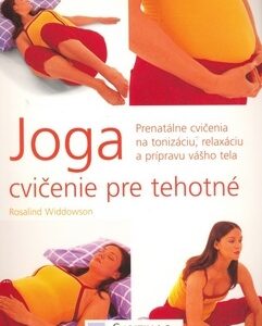 Joga cvičenie pre tehotné - Rosalind Widdowson