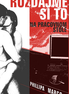 Rozdajme si to na pracovnom stole - Marco Phillipa