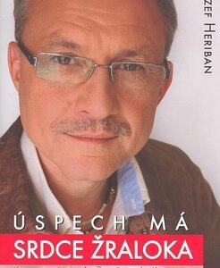 Úspech má srdce žraloka - Jozef Heriban