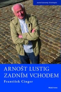 Arnošt Lustig Zadním vchodem - František Cinger