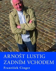 Arnošt Lustig Zadním vchodem - František Cinger