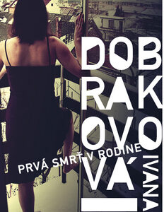 Prvá smrť v rodine - Ivana Dobrakovová