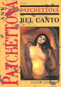 Bel Canto - Ann Patchettová