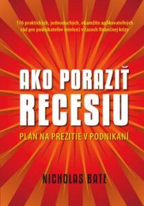 Ako poraziť recesiu - Nicholas Bate
