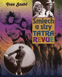 Smiech a slzy Tatra revue - Ivan Szabó