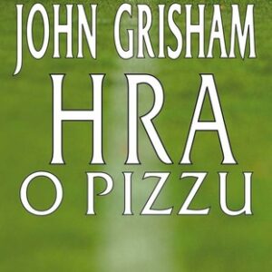 Hra o pizzu - John Grisham