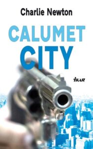Calumet City - Charlie Newton