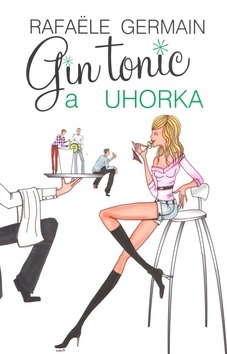 Gin tonic a uhorka - Rafaële Germain