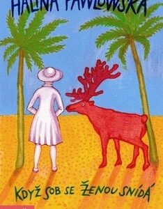 Když sob se ženou snídá - Halina Pawlowská