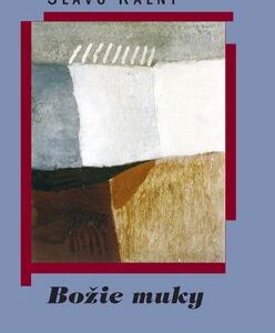 Božie muky - Slavo Kalný