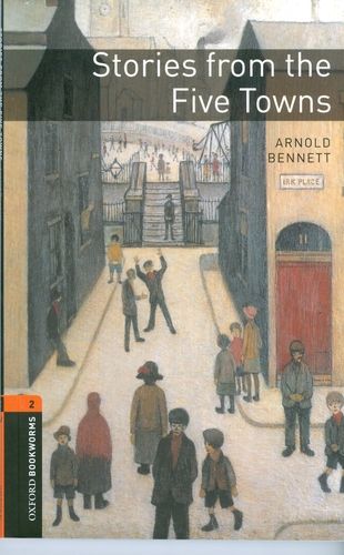 Stories from Five Towns - Arnold Bennett