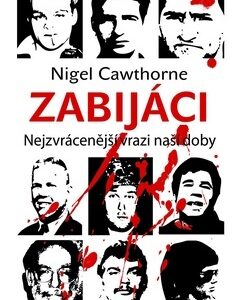 Zabijáci - Nigel Cawthorne