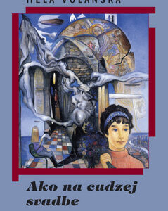 Ako na cudzej svadbe - Hela Volanská