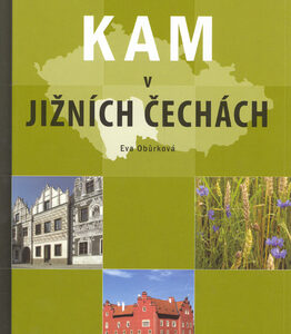 Kam v jižních Čechách - Eva Obůrková