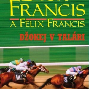 Džokej v talári - Felix Francis,