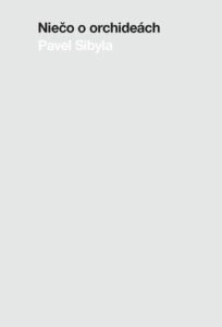 Niečo o orchideách - Sibyla Pavel