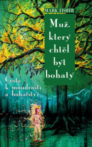 Muž, který chtěl být bohatý - Marc Fisher