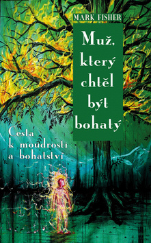 Muž, který chtěl být bohatý - Marc Fisher