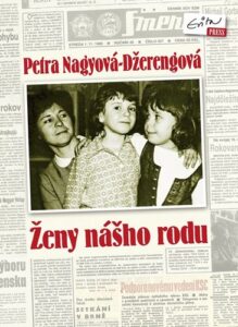 Ženy nášho rodu - Petra Nagyová Džerengová