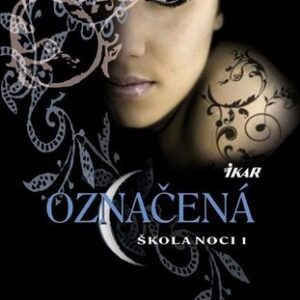 Škola noci 1: Označená - Kristin Cast