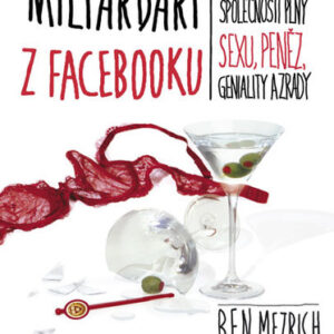 Miliardáři z Facebooku - Ben Mezrich